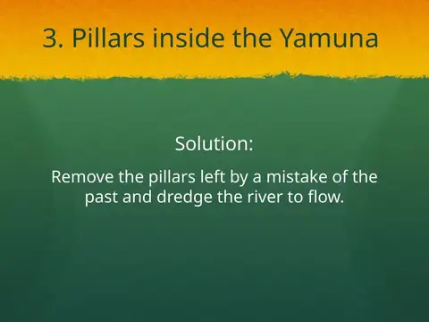Slide 26 of the 2016 Master Plan: 3. Pillars inside the Yamuna